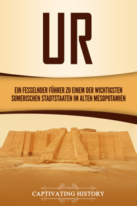 Ur - Captivating History - E-Book