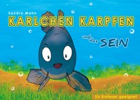 Karlchen Karpfen und das Sein - Sandra Mahn - E-Book