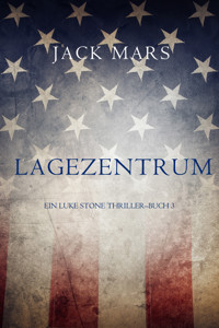 Lagezentrum: Ein Luke Stone Thriller—Buch 3 - Jack Mars - E-Book + Hörbuch