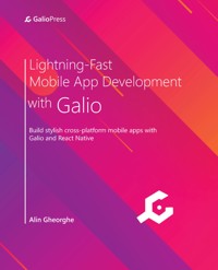 Lightning-Fast Mobile App Development with Galio - Alin Gheorghe - E-Book