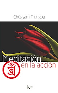 Meditación en la acción - Chögyam Trungpa - E-Book