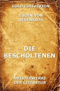 Die Bescholtenen - Eugen von Dedenroth - E-Book