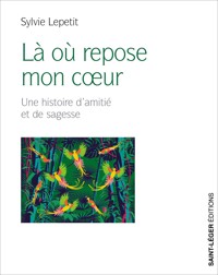 Là où repose mon cœur - Sylvie Lepetit - E-Book