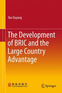 The Development of BRIC and the Large Country Advantage - Yao Ouyang - E-Book