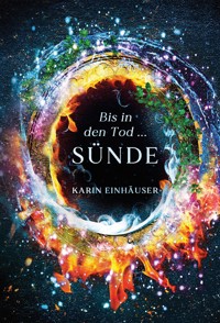 Bis in den Tod ... SÜNDE - Karin Einhäuser - E-Book