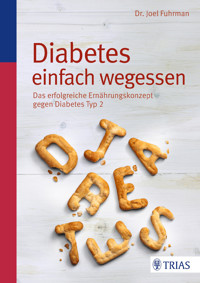 Diabetes einfach wegessen -  - E-Book