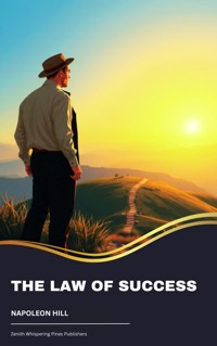 The Law of Success - Napoleon Hill - kostenlos E-Book