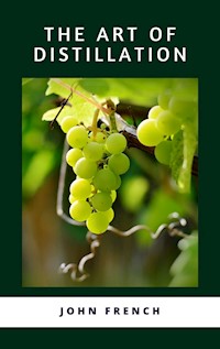 The Art of Distillation - John French - E-Book