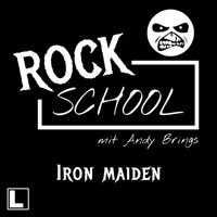 Iron Maiden - Rock School mit Andy Brings, Folge 7 (ungekürzt) - Andy Brings - Hörbuch