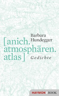 [anich.atmosphären.atlas] - Barbara Hundegger - E-Book