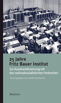 25 Jahre Fritz Bauer Institut - - E-Book
