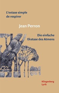 L’extase simple de respirer / Die einfache Ekstase des Atmens - Jean Perron - E-Book