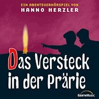02: Das Versteck in der Prärie - Hanno Herzler - Hörbuch