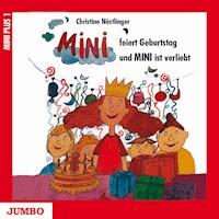 Mini feiert Geburtstag & Mini ist verliebt - Christine Nöstlinger - Hörbuch