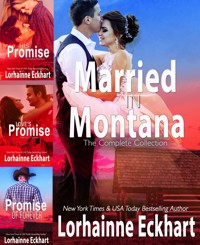 Married in Montana: The Complete Collection - Lorhainne Eckhart - E-Book