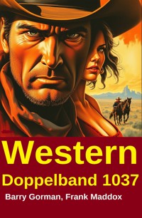 Western Doppelband 1037 - Frank Maddox - kostenlos E-Book
