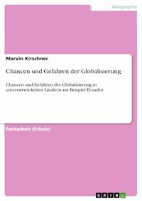 Chancen und Gefahren der Globalisierung - Marvin Kirschner - E-Book