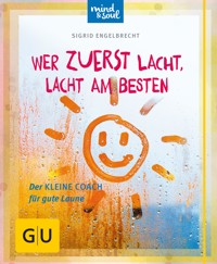 Wer zuerst lacht, lacht am besten - Sigrid Engelbrecht - E-Book