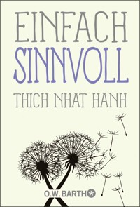 Einfach sinnvoll - Thich Nhat Hanh - E-Book