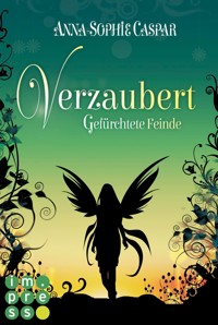 Verzaubert 3: Gefürchtete Feinde - Anna-Sophie Caspar - E-Book