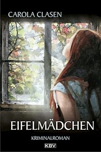 Eifelmädchen - Carola Clasen - E-Book