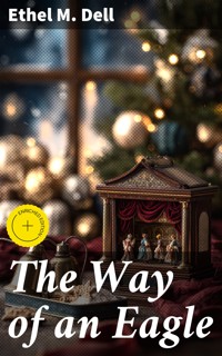 The Way of an Eagle - Ethel M. Dell - E-Book