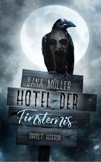Hotel der Finsternis - Dana Müller - E-Book