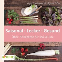 LCHF pur: Saisonal. Lecker. Gesund - Mai & Juni - Annika Rask - E-Book