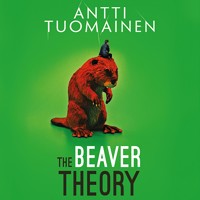 The Beaver Theory - Antti Tuomainen - Hörbuch