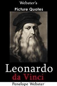Webster's Leonardo da Vinci Picture Quotes - Penelope Webster - E-Book