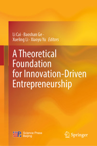 A Theoretical Foundation for Innovation-Driven Entrepreneurship -  - E-Book