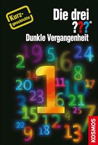 Die drei ??? Dunkle Vergangenheit (drei Fragezeichen) - Marco Sonnleitner - E-Book