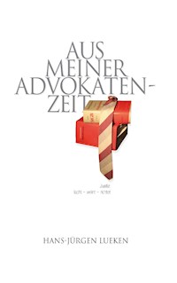 Aus meiner Advokatenzeit - Hans-Jürgen Lueken - E-Book