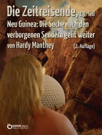 Die Zeitreisende, 13. Teil - Hardy Manthey - E-Book