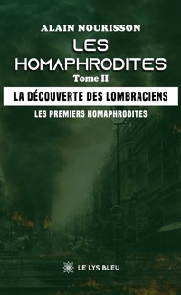 Les Homaphrodites - Tome 2 - Alain Nourisson - E-Book