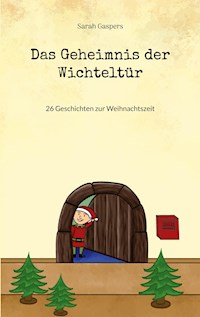 Das Geheimnis der Wichteltür - Sarah Gaspers - E-Book