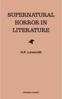 Supernatural Horror in Literature - H. P. Lovecraft - E-Book