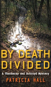 By Death Divided - Patricia Hall - E-Book