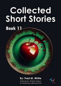Collected Short Stories - Book11 - Fred M. White - E-Book