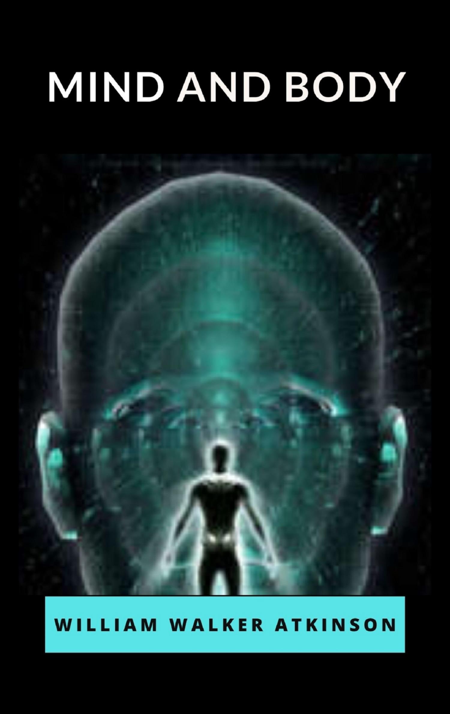 Mind and Body - William Walker - E-Book