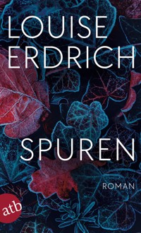 Spuren - Louise Erdrich - E-Book