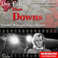Truecrime - Fremder Mann mit langen Haaren (Der Fall Diane Downs) - Christian Lunzer - Hörbuch