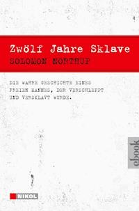 Zwolf Jahre Sklave 12 Years A Slave Solomon Northup E Book Legimi Online