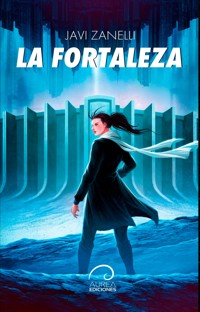 La Fortaleza - Javi Zanelli - E-Book