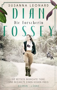 Dian Fossey - Die Forscherin - Susanna Leonard - E-Book