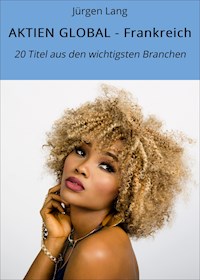 AKTIEN GLOBAL - Frankreich - Jürgen  Lang - E-Book