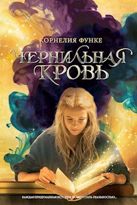 Чернильная кровь - Корнелия Функе - E-Book