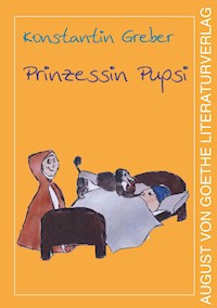 Prinzessin Pupsi - Konstantin Greber - E-Book