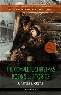 The Complete Christmas Books and Stories [newly updated] - Charles Dickens. - E-Book