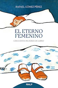 El eterno femenino - Rafael Gómez Pérez - E-Book